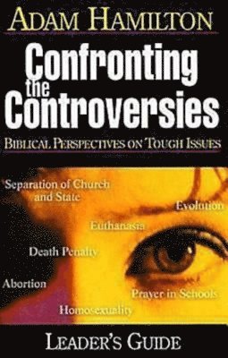 Confronting the Controversies - Leader's Guide 1