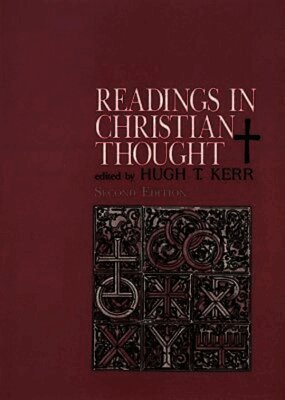 Hugh T. Kerr, Hugh T. Kerr - Readings in Christian Thought, Häftad