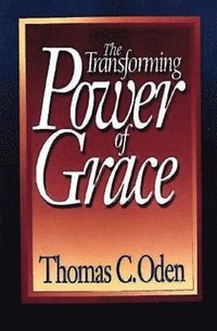 bokomslag The Transforming Power of Grace