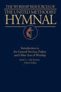 bokomslag The Worship Resources of the United Methodist Hymnal