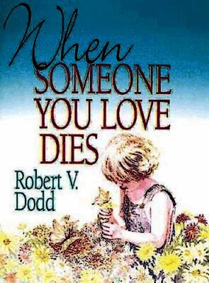 Robert V. Dodd - When Someone You Love Dies, Häftad