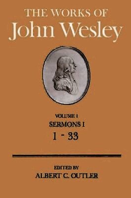 John Wesley, W. Reginald; Heitzenrater Ward - Sermons 1-33, Inbunden