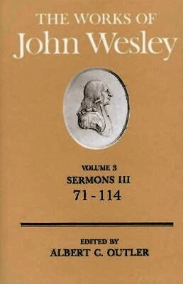 John Wesley, W. Reginald; Heitzenrater Ward - Sermons, 71-114, Inbunden