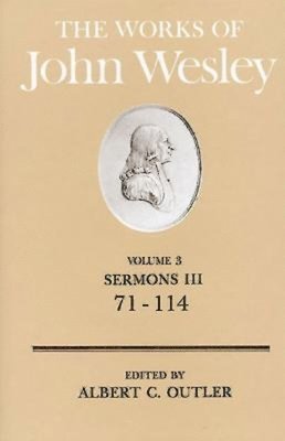 John Wesley, Albert C. Outler, Albert C Outler, W. Reginald; Heitzenrater Ward - Sermons, 71-114, Inbunden