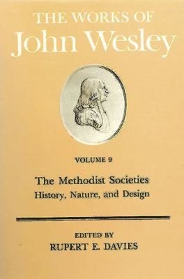 John Wesley, Rupert E. Davies, Rupert E Davies, W. Reginald; Heitzenrater Ward, Rupert E. Davies - Methodist Societies' History, Nature and Design, Inbunden