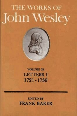 John Wesley, W. Reginald; Heitzenrater Ward - Letters, 1721-39, Inbunden