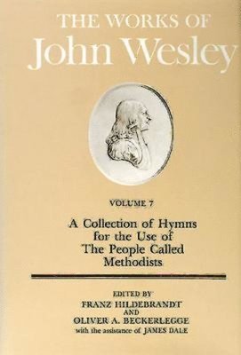 John Wesley, Franz Hildebrandt, W. Reginald; Heitzenrater Ward, Franz Hildebrandt - Collection of Hymns for the Use of the People Called Methodists, Inbunden