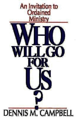 Dennis M. Campbell - Who Will Go for Us?, Häftad