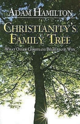 Christianity's Family Tree Participant's Guide 1