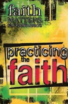 Practicing the Faith 1
