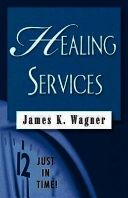 James Wagner - Healing Services, Häftad