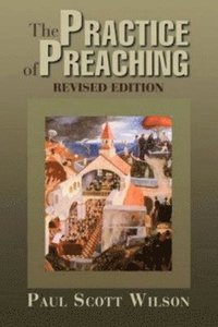 bokomslag The Practise of Preaching