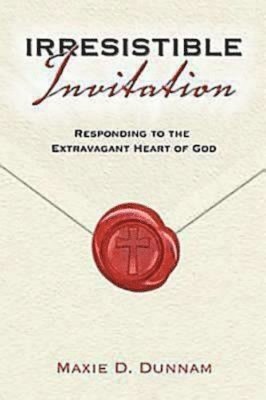 bokomslag Irresistable Invitation: Responding to the Extravagant Heart of God