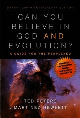 Ted Peters, Martinez Hewlett - Can You Believe in God and Evolution?, Häftad