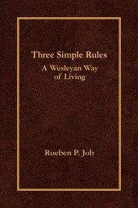 bokomslag Three Simple Rules: A Wesleyan Way of Living