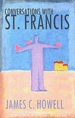 bokomslag Conversations with St.Francis