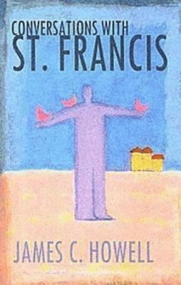 Conversations with St.Francis 1