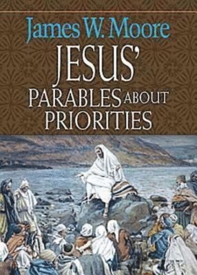 bokomslag Jesus' Parables about Priorities