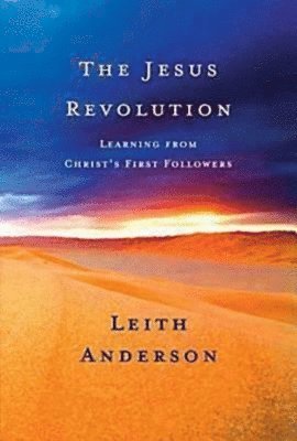 bokomslag The Jesus Revolution: Learning from Christ's First Followers