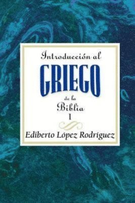 Introduccion Al Griego de La Biblia I AETH