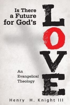 Is There a Future for God's Love? 1