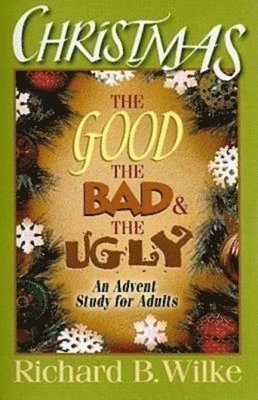 Christmas The Good Bad and Ugly 1