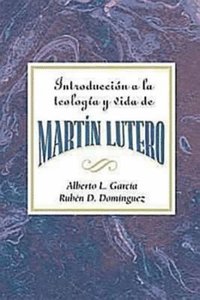 bokomslag Introduccion a la Teologia y Vida de Martin Lutero Aeth