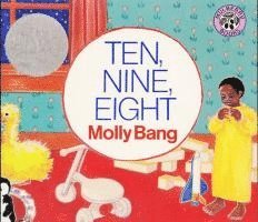 Molly Bang - Ten, Nine, Eight, Inbunden