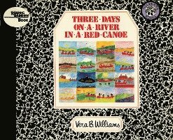 Vera B. Williams, Vera B Williams - Three Days on a River in a Red Canoe, Häftad