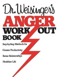 bokomslag Dr Weisingers Anger Work-Out Book