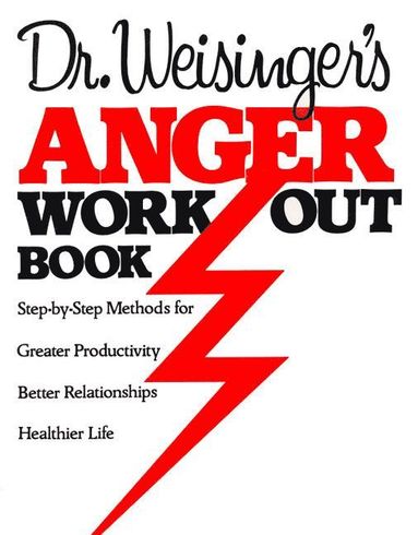 bokomslag Dr Weisingers Anger Work-Out Book