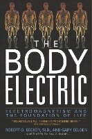 Robert O. Becker, Gary Selden - Body Electric, Häftad