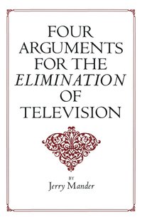 bokomslag Four Arguments for the Elimination of Television