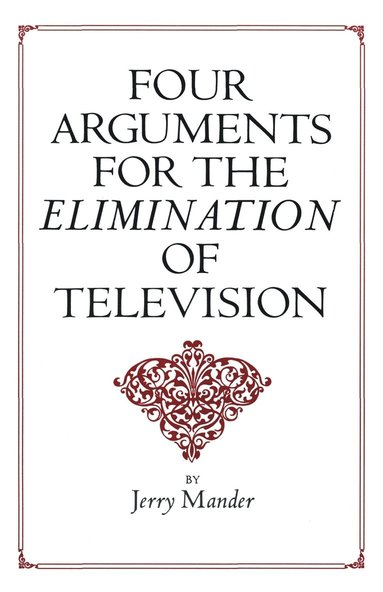 bokomslag Four Arguments for the Elimination of Television