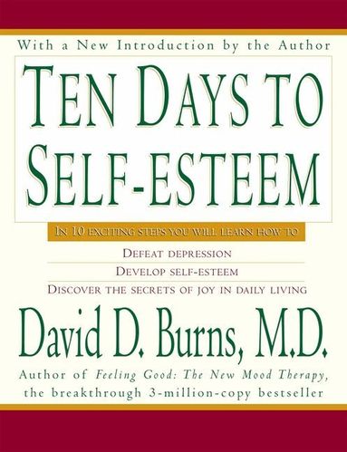 David D Burns - Ten Days To Self Esteem, Häftad