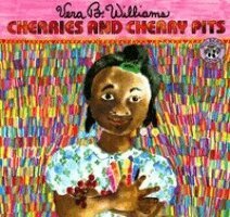 Vera B. Williams - Cherries and Cherry Pits, Häftad