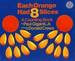 Paul Giganti, Paul Giganti Jr - Each Orange Had 8 Slices, Häftad