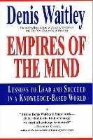 Empires of the Mind: Lessons to Lead and Succeed in a Knowledge-Based .