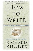 bokomslag How to Write: Advice and Reflections