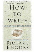 How to Write: Advice and Reflections 1