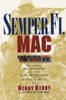 bokomslag Semper Fi, Mac: Living Memories of the U.S. Marines in WWII