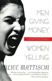bokomslag Men Giving Money, Women Yelling: Intersecting Stories