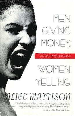 bokomslag Men Giving Money, Women Yelling: Intersecting Stories