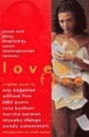 bokomslag Love's Fire: Seven New Plays Inspired by Seven Shakespearean Sonnets