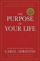 Carol Adrienne - The Purpose of Your Life, Häftad