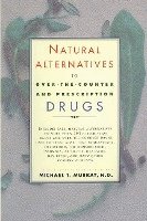 bokomslag Natural Alternatives (O T C) to Over-The-Counter and Prescription Drugs
