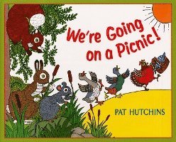 Pat Hutchins - We're Going on a Picnic!, Inbunden