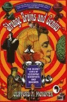 bokomslag Strange Brains and Genius: The Secret Lives of Eccentric Scientists and Madmen