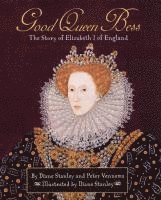 bokomslag Pathways: Grade 5 Good Queen Bess: The Story of Elizabeth I of England Trade Book