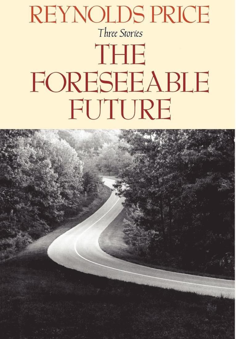 The Foreseeable Future/Three Stories 1